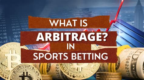 What Is Arbitrage Betting Strategy .
